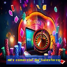 mrv comercial.my.salesforce